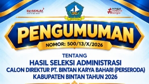 Tujuh Calon Direktur PT Bintan Karya Bahari Lolos Administrasi, Siap Jalani UKK